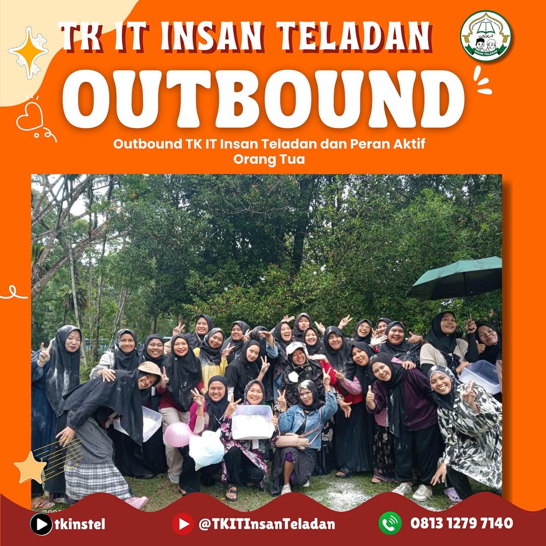 Assalamualaikum Warohmatulahi WabarokatuhAlhamdulillah, kegiatan Outbound TK IT Insan Teladan te
