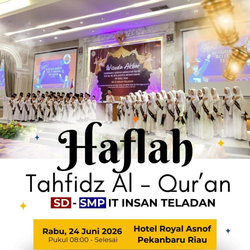 HAFLAH TAHFIDZ AL-QUR’AN SD & SMP IT INSAN TELADAN